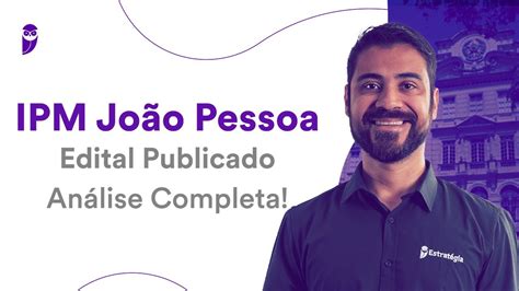 Ipm Jo O Pessoa Edital Publicado An Lise Completa Youtube