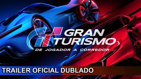 Gran Turismo De Jogador A Corredor Trailer Oficial Dublado Youtube