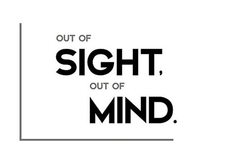 Out Of Sight Out Of Mind Modern Quotes Poster By Razvandrc Redbubble