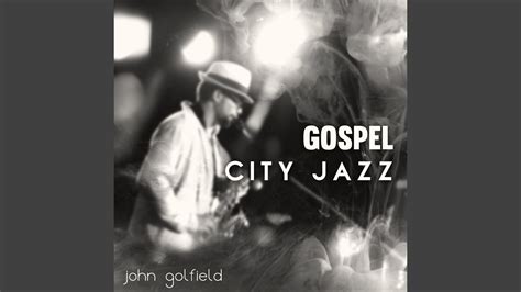 Black Gospel Jazz Youtube