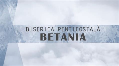 Biserica Penticostala Betania Cluj Napoca Live Binecuv Ntare De