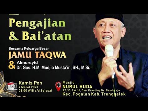 pengajian  baiatan bersama al mursyid dr gus hm mudjib mustain