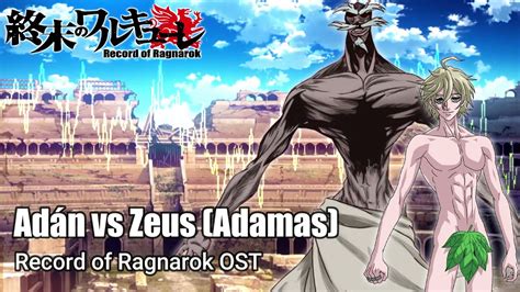 Adán Vs Zeus Adamas 『oficial Cover』 Record Of Ragnarok Ost [ Shuumatsu No Valkyrie ] Youtube