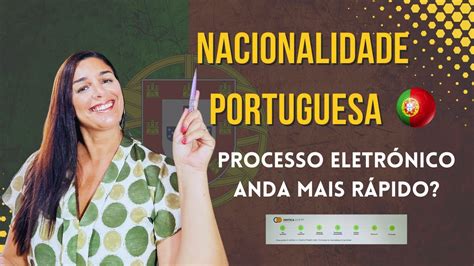 NACIONALIDADE PORTUGUESA MAIS RÁPIDA PROCESSO ELETRÓNICO YouTube