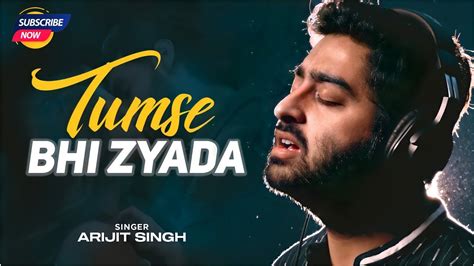 Tumse Bhi Zyada Arijit Singh S Heartfelt Song From Tadap Movie Ahan