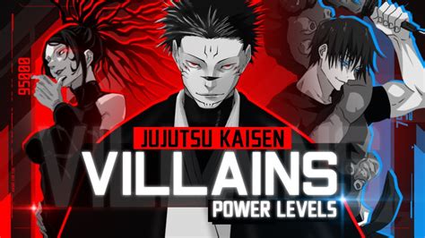 Villains Jujutsu Kaisen Power Levels Fps Spoilers Youtube