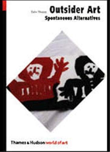 Outsider Art: Spontaneous Alternatives (World of Art): Rhodes, Colin ...