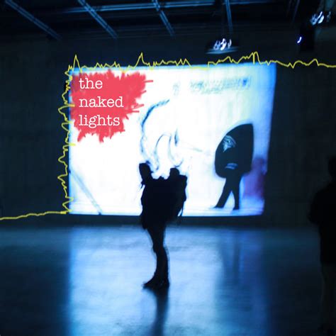 The Naked Lights The Naked Lights