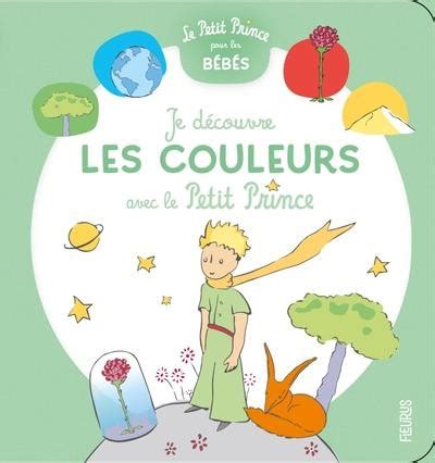 Je D Couvre Les Couleurs Avec Le Petit Prince Livre Pour Enfants