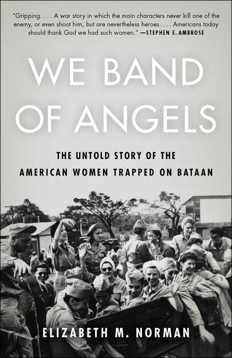 We Band of Angels: The Untold Story of American Women Trapped on Bataan