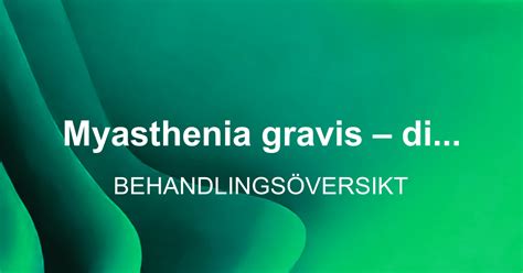 Myasthenia Gravis Diagnos Och Behandling