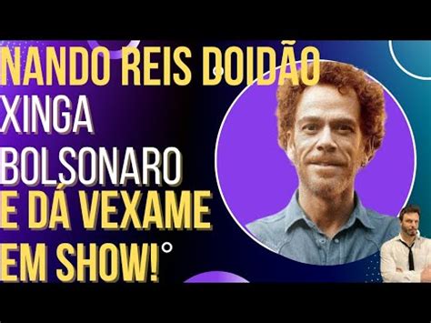 Nando Reis Fica Alterado Xinga Bolsonaro Em Show E D Vexame Youtube