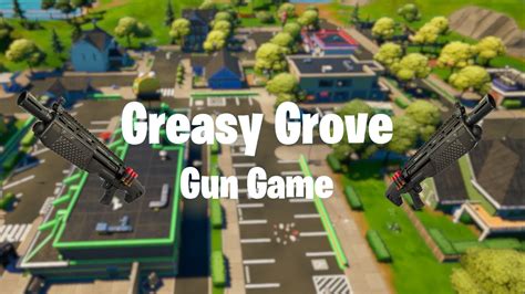 Greasy Grove Gun Game 7732 0870 5438 By Jowanek Fortnite Creative