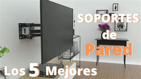 Los Mejores Soportes De Tv Para Pared Calidad Precio Del