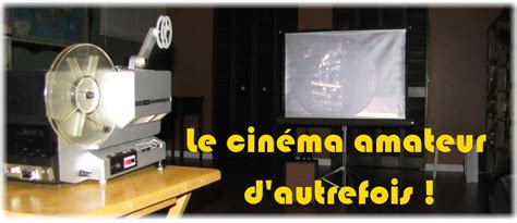 Le cinéma amateur d autrefois