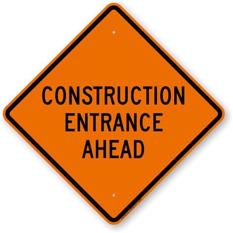 Construction Entrance Ahead Road Work Sign Sku K 8393