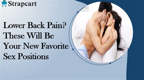 Lower Back Pain These Will Be Your New Favorite Sex Positions Strapcart
