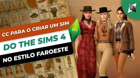 CONTEÚDO PERSONALIZADO P CAS ESTILO FAROESTE PART 2 The Sims 4