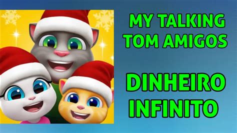 Tom Amigos Dinheiro Infinito - MY TALKING TOM AMIGOS MOD DINHEIRO INFINITO ATUALIZADO - YouTube