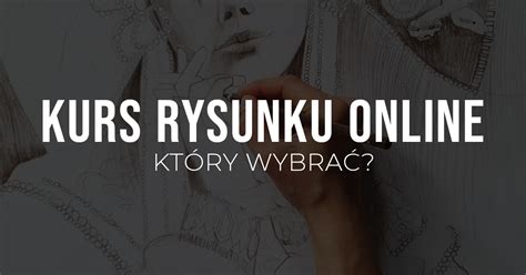 Kurs Rysunku Online Kt Ry Wybra