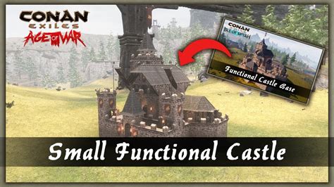 How To Build A Small Functional Castle Speed Build Conan Exiles Youtube