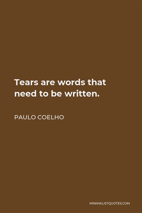 Paulo Coelho Quote Tears Are Words That Need To Be Written