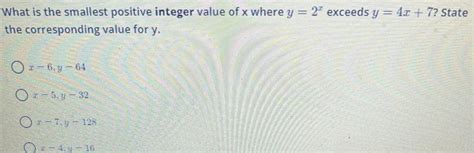 Answered What Is The Smallest Positive Integer Value Of X Where Y 2