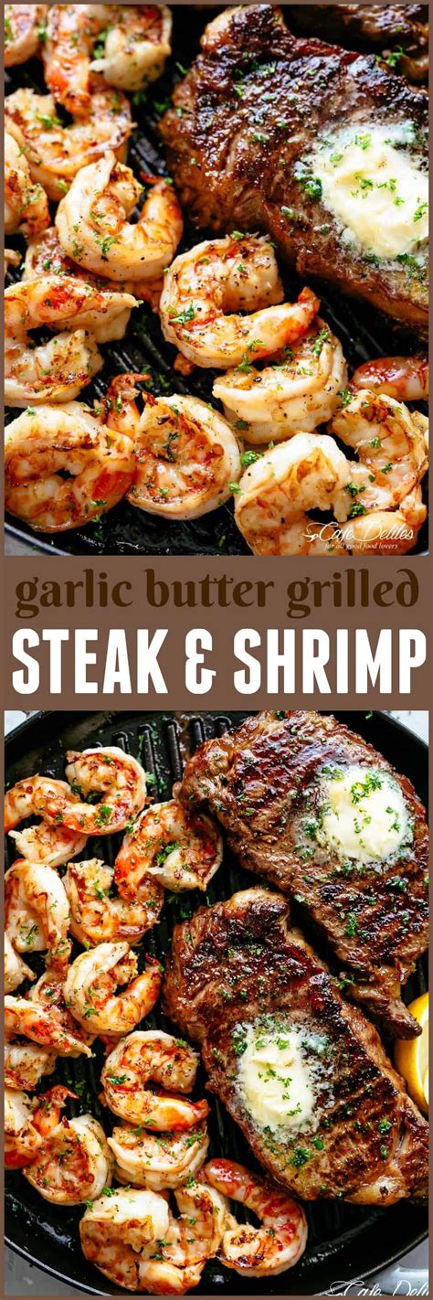 Garlic Butter Grilled Steak Shrimp Cafe Delites Good Steak Recipes