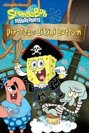 Pirates Of Bikini Bottom Spongebob Squarepants Chapter Book Ebook Nickelodeon Amazon Co Uk