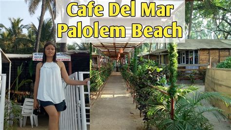 Cafe Del Mar Palolem Beach I Amazing Stay With Live Music At Palolem