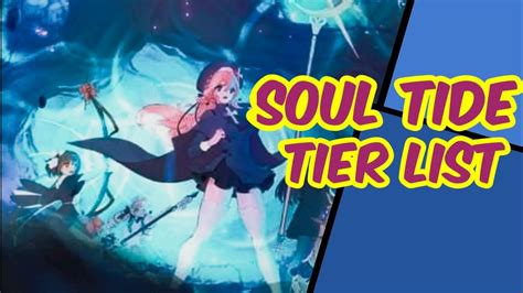 Soul Tide Tier List Youtube