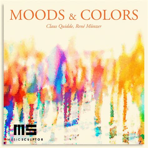 Moods & Colors - MUSIC SCULPTOR | Musique & Music