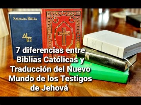 Diferencias Entre Biblias Cat Licas Y Biblia Traducci N Del Nuevo