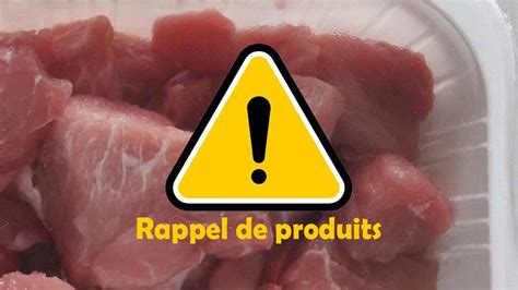 Alerte Rappel De Produit Ne Mangez Surtout Pas Ces Produits Si Vous