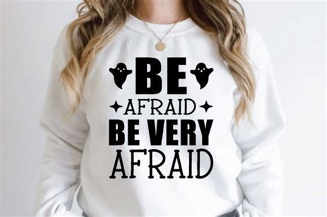 Be Afraid Be Very Afraid Svg Graphic By Smart Design · Creative Fabrica