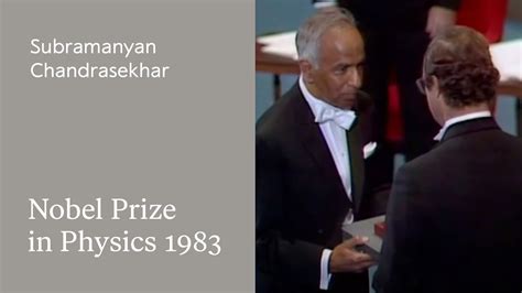 Nobel Laureate In Physics Subramanyan Chandrasekhar Youtube