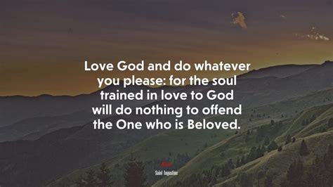 Love God Then Do What You Will Saint Augustine Quote Rare