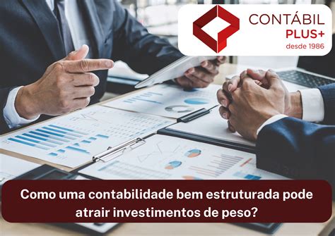 Como uma contabilidade bem estruturada pode atrair investimentos de peso?