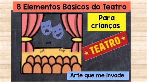 Quais São Os Elementos Do Teatro - Os Elementos Do Teatro - FDPLEARN