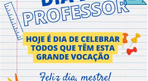 Feiz Dia Do Professor - MENSAGEM DIA DO PROFESSOR: confira MENSAGENS e FRASES para celebrar o ...