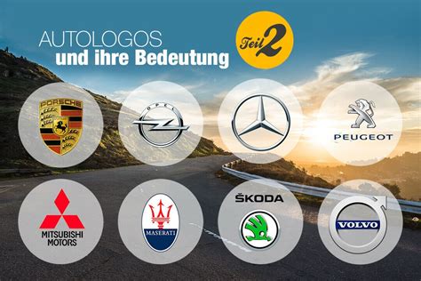Die Logos Der Autohersteller Und Ihre Bedeutung Teil 2
