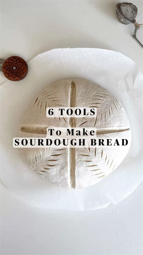 6 Essential Tools For Baking Sourdough Bread Artofit