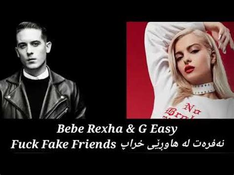 Bebe Rexha G Eazy Fuck fake friends Subtitles Kurdish نەفرەت لە هاوڕێی خراپ بەژێر نوسی