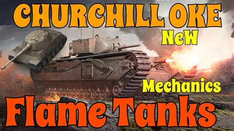 New Mechanic Flame Tanks New Premium Tank Churchill Oke Tvp Vtu