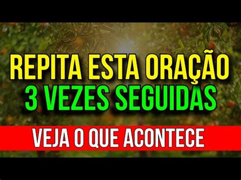 O Que Significa Dar 3 Seguidas - REPITA ESTA ORAÇÃO 3 VEZES SEGUIDAS E VEJA O QUE ACONTECE - YouTube