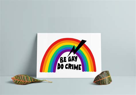 Be Gay Do Crime Print Leftist Pride Anti Capitalist Lgbtq Etsy
