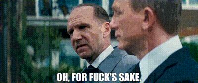 YARN Oh for fuck s sake No Time to Video clips by quotes b a 紗