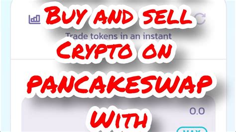 LEARN HOW TO BUY AND SELL CRYPTO ON PANCAKESWAP USING TRUSTWALLET FOR