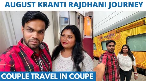 Luxurious August Rajdhani Express First Class Journey In Couple Coupe