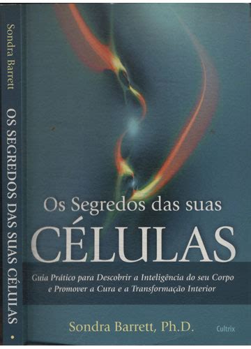 Sebo Do Messias Livro Os Segredos Das Suas C Lulas